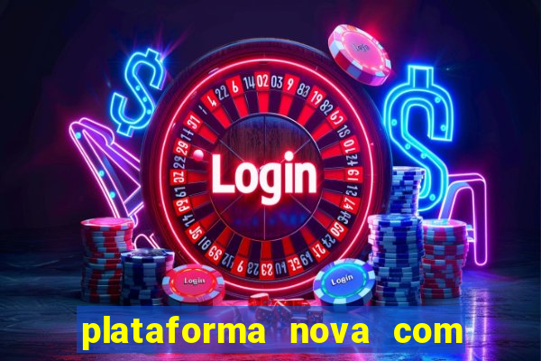 plataforma nova com b么nus de cadastro plataforma com bonus de cadastro facebook